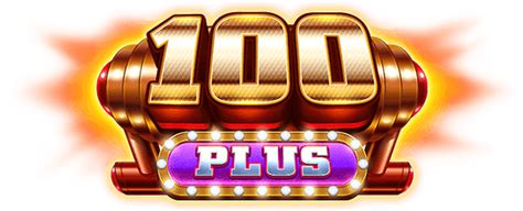 100plus casino|100Plus Casino Games .